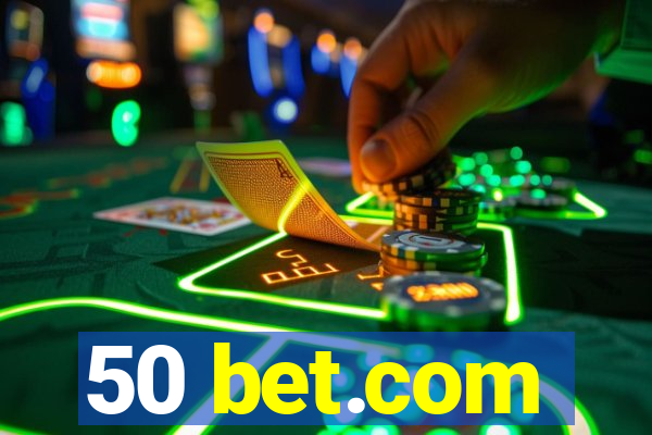 50 bet.com